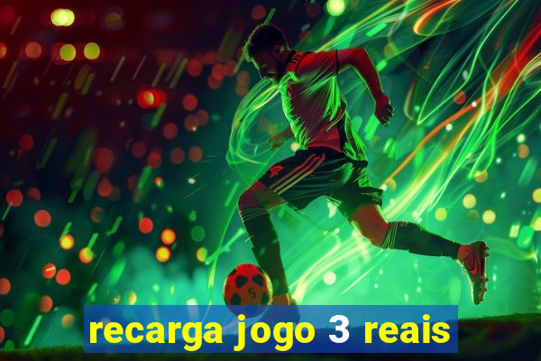 recarga jogo 3 reais